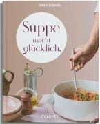 Cover-Bild zum Titel 'Suppe macht glücklich' von 'Emily Ezekiel'