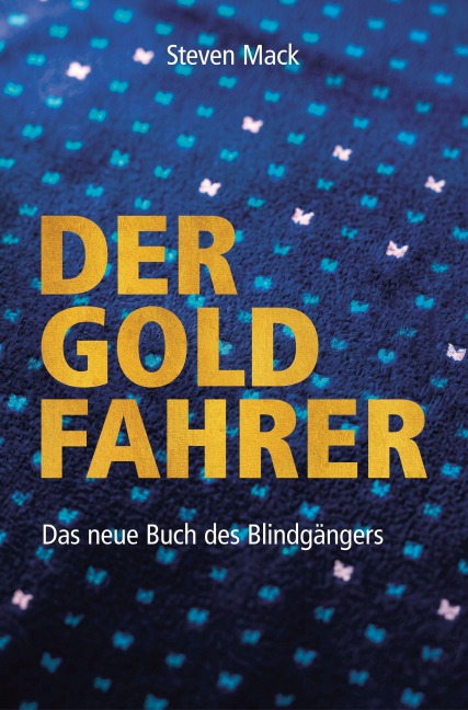Der Goldfahrer - Steven Mack