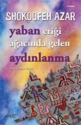 Cover-Bild zum Titel 'Yaban Erigi Agacinda Gelen Aydinlanma' von 'Shokoofeh Azar'
