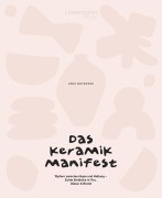 Cover-Bild zum Titel 'Das Keramik-Manifest' von 'Lena Butschek'