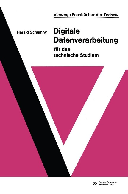 Digitale Datenverarbeitung für das technische Studium - Harald Schumny