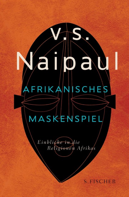Afrikanisches Maskenspiel - V. S. Naipaul