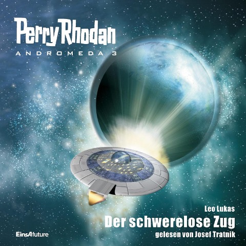 Perry Rhodan Andromeda 03: Der schwerelose Zug - Leo Lukas