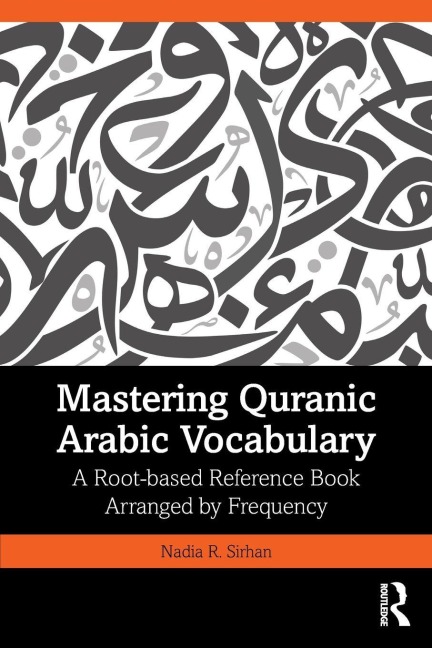 Mastering Quranic Arabic Vocabulary - Nadia R. Sirhan