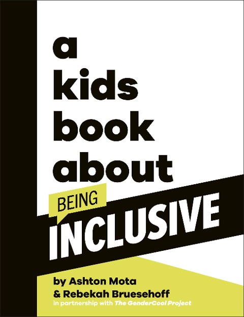 A Kids Book About Being Inclusive - Ashton Mota, Rebekah Bruesehoff
