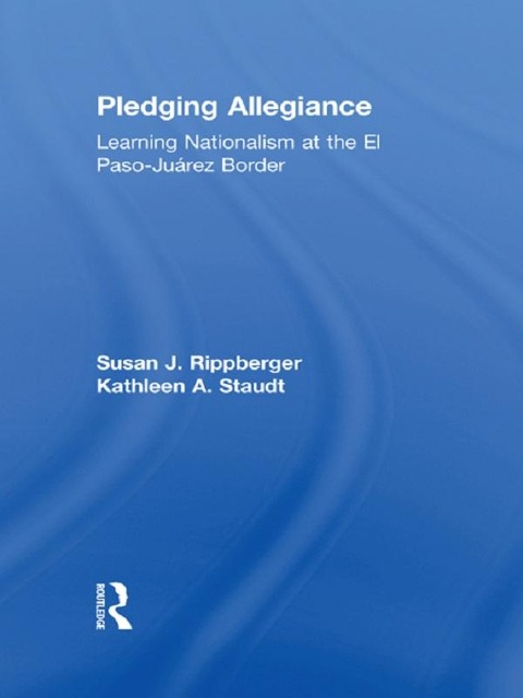 Pledging Allegiance - Susan J. Rippberger, Kathleen A. Staudt