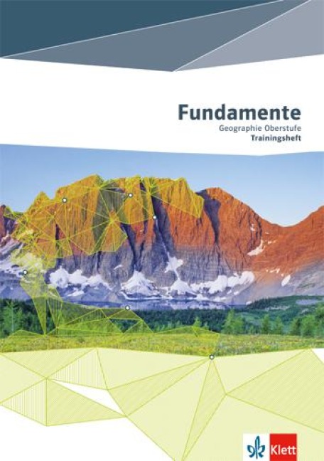 Fundamente Geographie Oberstufe. Klausur- und Abiturtraining - 