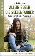 Cover-Bild zum Titel 'Allein gegen die Seelenfänger' von 'Lea Saskia Laasner, Hugo Stamm'