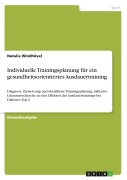 Cover-Bild zum Titel 'Individuelle Trainingsplanung für ein gesundheitsorientiertes Ausdauertraining' von 'Natalie Windhövel'