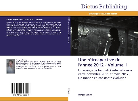 Une rétrospective de l'année 2012 - Volume 1 - François Belanyi