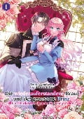 Cover-Bild zum Titel 'Die wiederauferstandene Braut und der grausame Prinz: Ein schurkisches Ehepaar für höhere Ziele, Band 01' von 'Touko Amekawa'