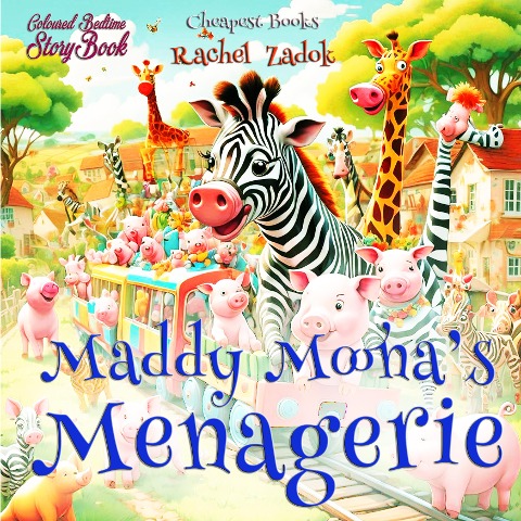 Maddy Moona's Menagerie - Rachel Zadok, Rachel Zadok, Candace di Talamo