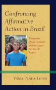Cover-Bild zum Titel 'Confronting Affirmative Action in Brazil' von 'Vânia Penha-Lopes'