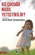 Cover-Bild zum Titel 'Kiz Cocugu Nasil Yetistirilir' von 'Fatih Resit Civelekoglu'