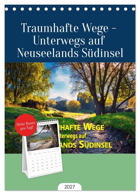 Tischplaner 2027 - Traumhafte Wege - Unterwegs auf Neuseelands Südinsel (A5 Tischkalender zum Aufstellen) CALVENDO - Gundis Bort