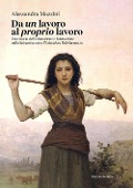 Cover-Bild zum Titel 'Da un lavoro al proprio lavoro. Una teoria dell'educazione e formazione nella letteratura per l'infanzia e l'adolescenza' von 'Alessandra Mazzini'