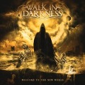 Welcome To The New World (Re-Issue) - Walk In Darkness