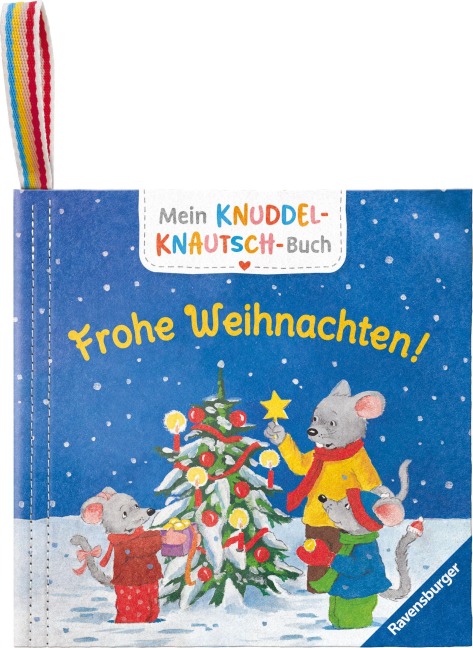 Mein Knuddel-Knautsch-Buch: Frohe Weihnachten! - Sandra Grimm