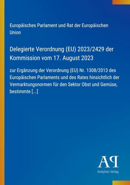 Delegierte Verordnung (EU) 2023/2429 der Kommission vom 17. August 2023 - Europäisches Parlament und Rat der Europäischen Union