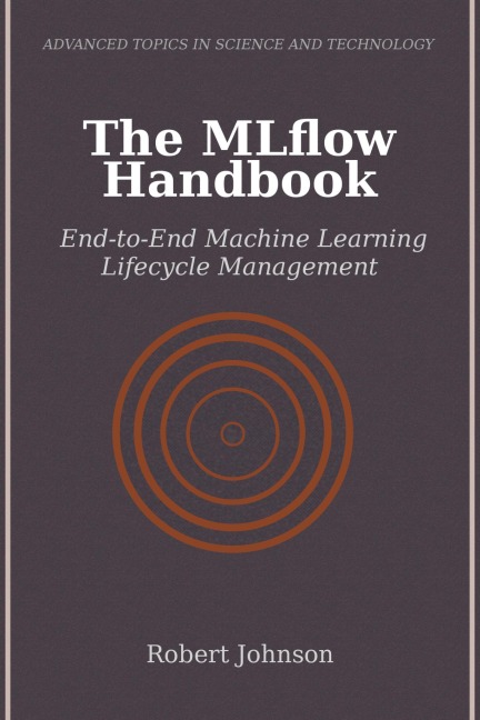 The MLflow Handbook - Robert Johnson
