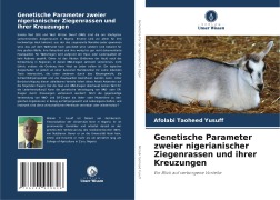 Cover-Bild zum Titel 'Genetische Parameter zweier nigerianischer Ziegenrassen und ihrer Kreuzungen' von 'Afolabi Taoheed Yusuff'