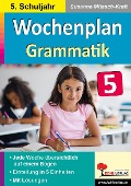Wochenplan Grammatik / Klasse 5 - Susanne Mitasch-Kraft