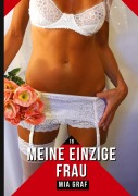 Cover-Bild zum Titel 'Meine einzige Frau' von 'Mia Graf'
