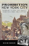 Cover-Bild zum Titel 'Prohibition New York City' von 'David Rosen'
