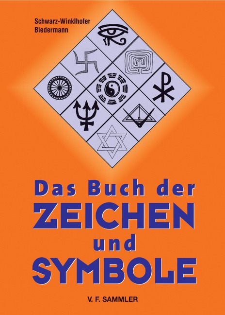 Das Buch der Zeichen und Symbole - Schwarz-Winkelhofer, Biedermann