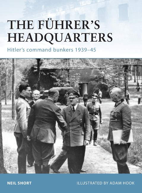 The Führer's Headquarters - Neil Short