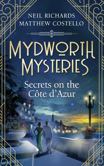 Mydworth Mysteries - Secrets on the Cote d'Azur - Matthew Costello, Neil Richards