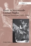 Cover-Bild zum Titel 'Music in Seventeenth-Century Naples' von 'Dinko Fabris'