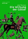 Cover-Bild zum Titel 'Die Wirkung der Götter' von 'Arne Thomsen'