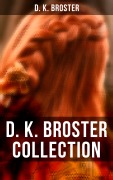 Cover-Bild zum Titel 'D. K. Broster Collection' von 'D. K. Broster'