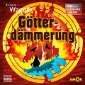 Götterdämmerung - Oper erzählt als Hörspiel mit Musik - Richard Wagner