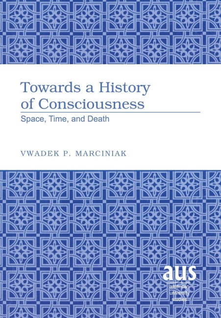 Towards a History of Consciousness - Vwadek P. Marciniak