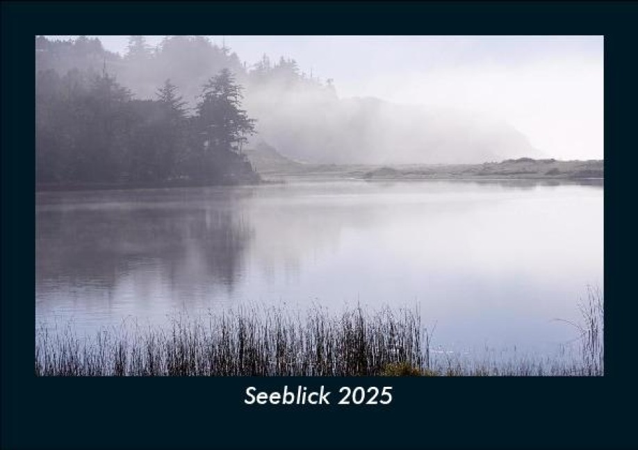 Seeblick 2025 Fotokalender DIN A5 - Tobias Becker