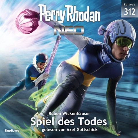 Perry Rhodan Neo 312: Spiel des Todes - Ruben Wickenhäuser