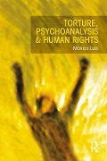 Cover-Bild zum Titel 'Torture, Psychoanalysis and Human Rights' von 'Monica Luci'