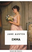 Cover-Bild zum Titel 'Emma: A Timeless Tale of Love, Friendship, and Self-Discovery' von 'Jane Austen, Bluefire Books'