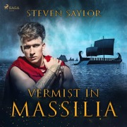 Cover-Bild zum Titel 'Vermist in Massilia' von 'Steven Saylor'