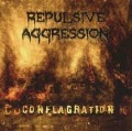 Conflagration - Repulsive Aggression