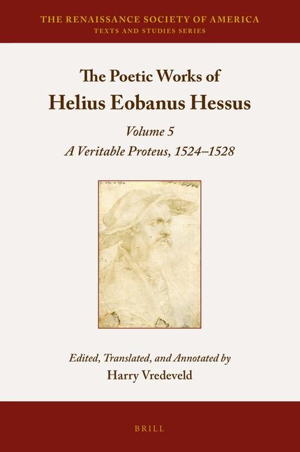 The Poetic Works of Helius Eobanus Hessus - Harry Vredeveld