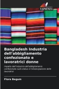 Cover-Bild zum Titel 'Bangladesh Industria dell'abbigliamento confezionato e lavoratrici donne' von 'Flora Begum'