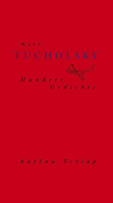 Hundert Gedichte - Kurt Tucholsky