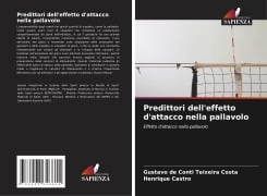 Predittori dell'effetto d'attacco nella pallavolo - Gustavo De Conti Teixeira Costa, Henrique Castro