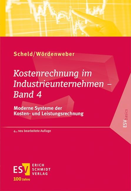 Kostenrechnung im Industrieunternehmen - Band 4 - Guido A. Scheld, Martin Wördenweber