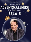 Cover-Bild zum Titel 'Der inoffizielle Adventskalender für Fans von Bela B' von 'Nele Schröder'