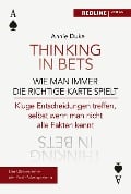 Cover-Bild zum Titel 'Thinking in bets - wie man immer die richtige Karte spielt' von 'Annie Duke'