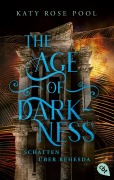 Cover-Bild zum Titel 'The Age of Darkness - Schatten über Behesda' von 'Katy Rose Pool'